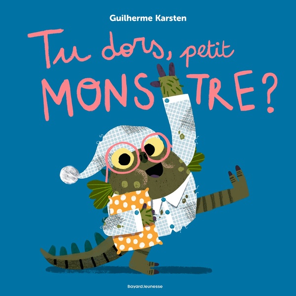  Tu dors, petit monstre ? 