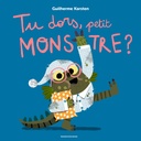  Tu dors, petit monstre ? 