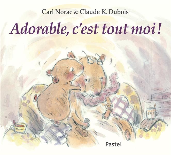 Adorable, c'est tout moi!