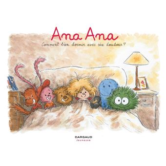 Ana Ana Tome 21 - Comment bien dormir avec six doudous