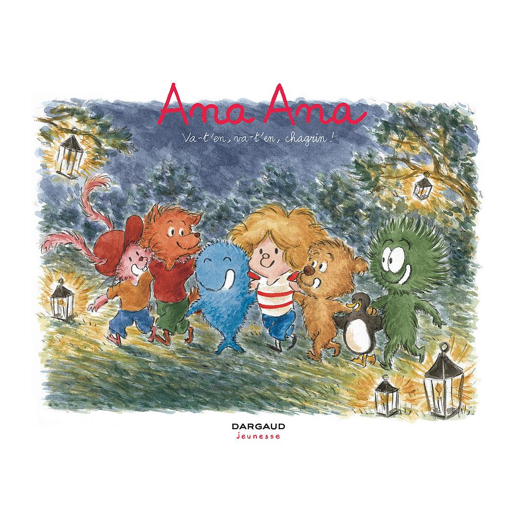 Ana Ana Va-t'en, va-t'en, chagrin ! Tome 17