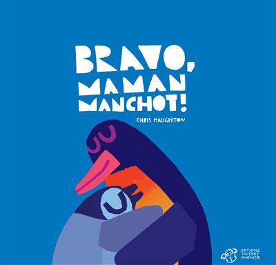 Bravo, maman manchot!