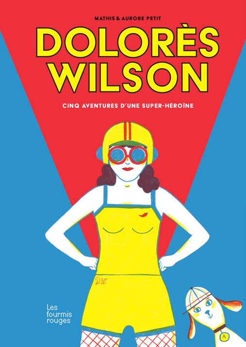 Dolores Wilson Cinq aventures d'une super-héroïne
