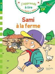 J'apprends à lire avec Sami et Julie - Milieu de CP Niveau 2- Sami à la ferme