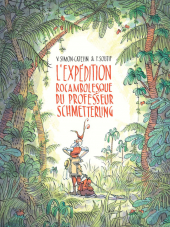 L'expédition rocambolesque du Professeur Schmetterling