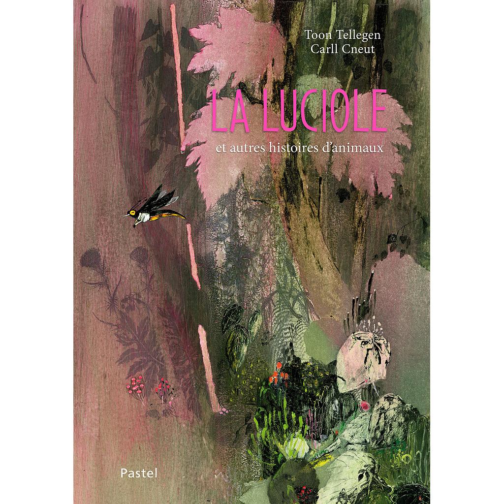 La luciole et autres histoires d'animaux