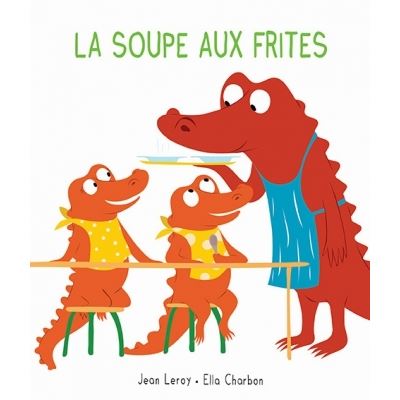 La soupe aux frites