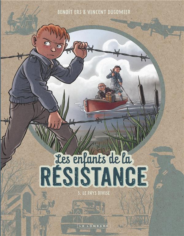 [LO_2813] Les enfants de la résistance Tome 5 Le pays divisé