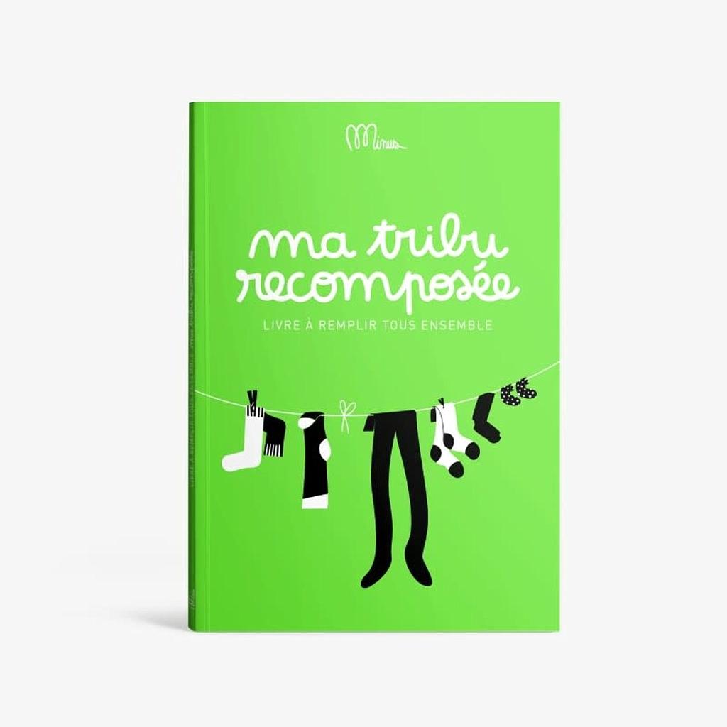 Ma tribu recomposée Livre à remplir tous ensemble - Minus