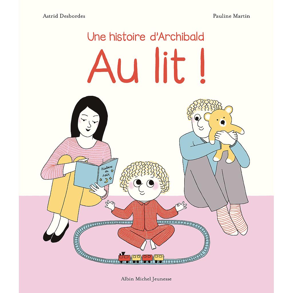 Une histoire d'Archibald Au lit !