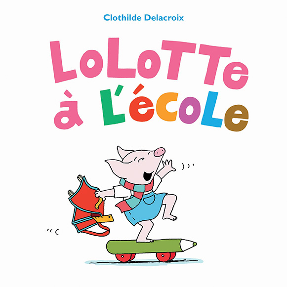 Lolotte à l'école (Petit Loulou)