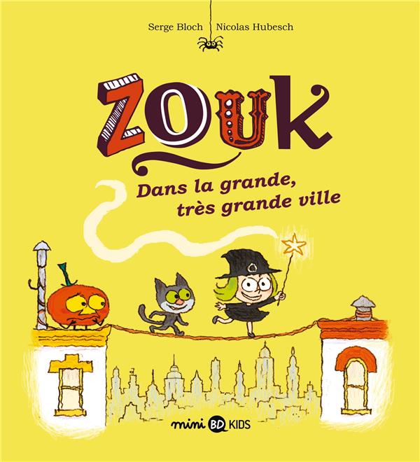 Zouk Dans la grande, très grande ville Tome 21