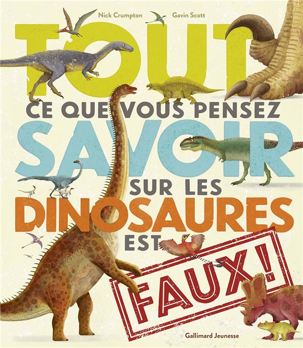 Tout ce que vous pensez savoir sur les dinosaures est faux