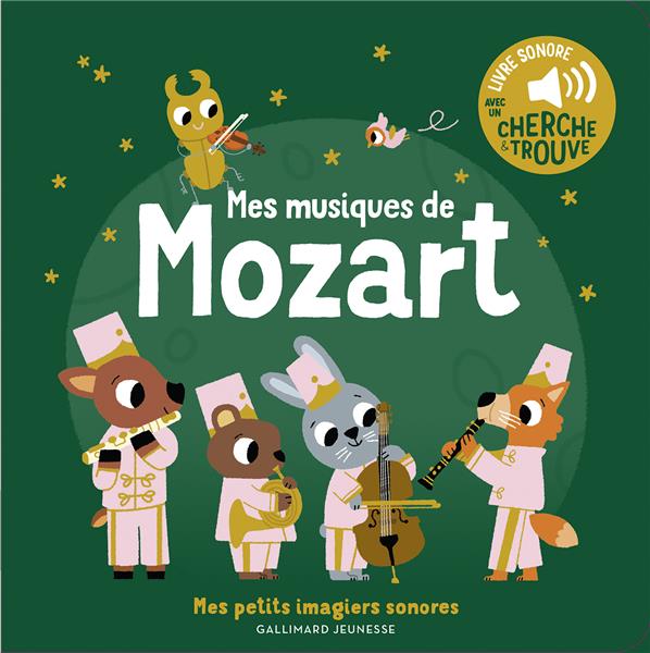 Mes musiques de Mozart - Mes petits imagiers sonores