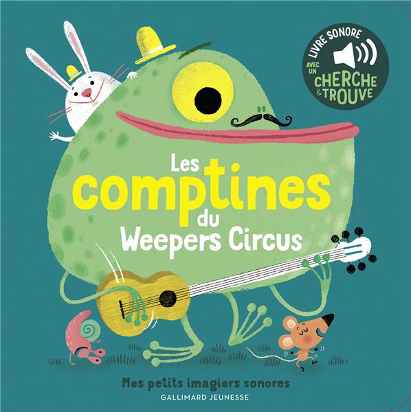 Les comptines du Weepers Circus (Cherche et trouve sonore)