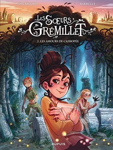 Les Soeurs de Grémillet Tome 2 Les amours de Cassiopée