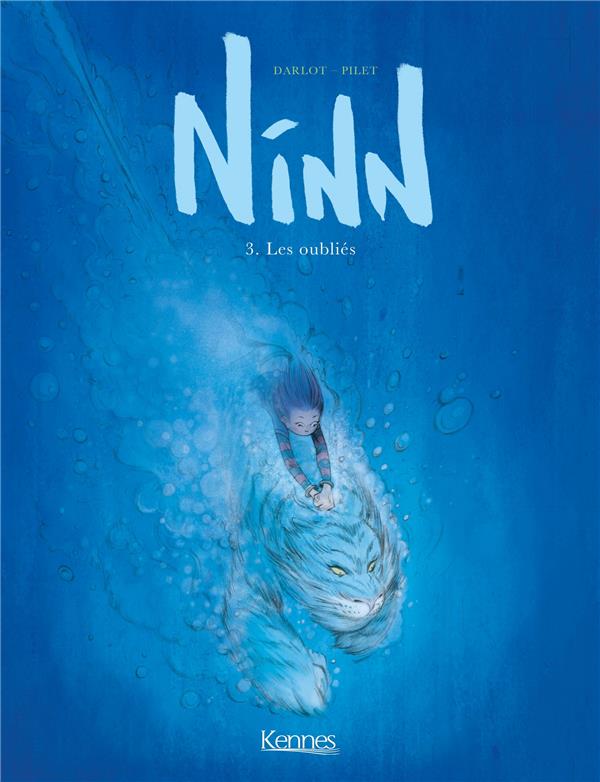 Ninn Tome 3 - Les oubliés