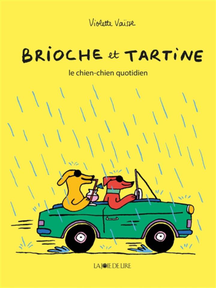 Brioche et Tartine Le chien-chien quotidien