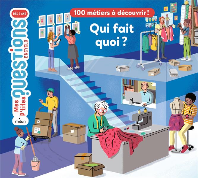 Qui fait quoi ? 100 métiers à découvrir ! 