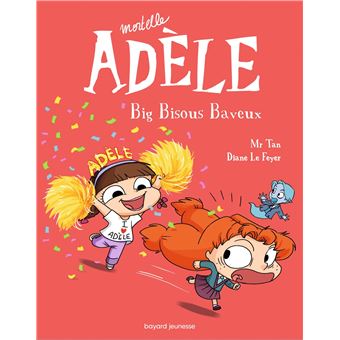 Mortelle Adèle Tome 13 Big Bisous Baveux