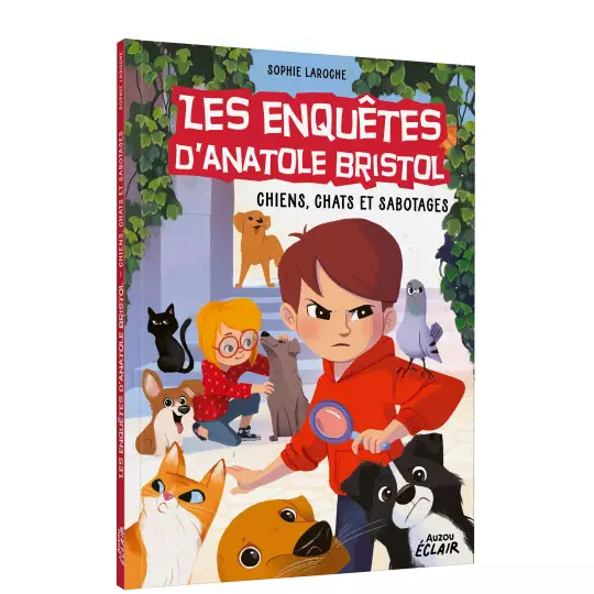 Les enquêtes d'Anatole Bristol - Chiens, chats et sabotages