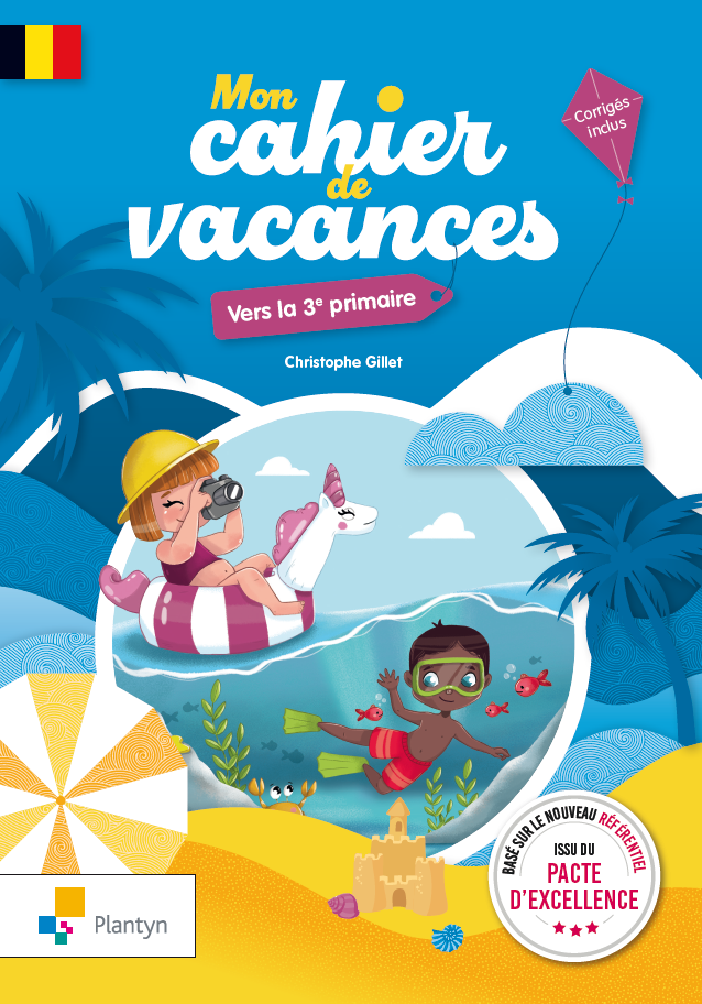 Mon cahier de vacances Vers la 3e primaire (ed. 2) 