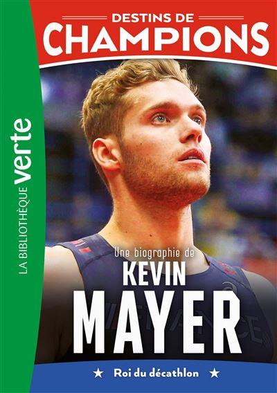 Destins de champions Kevin Mayer