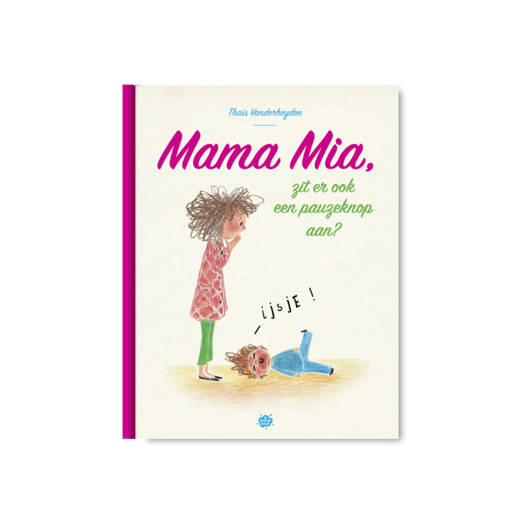 Mama Mia, zit er ook een pauzeknop aan ?