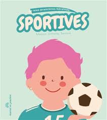 [MA-0795] Mes Premières Héroïnes Sportives