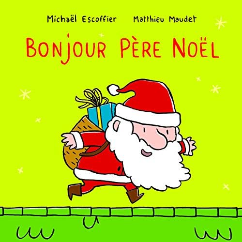Bonjour Père Noël 