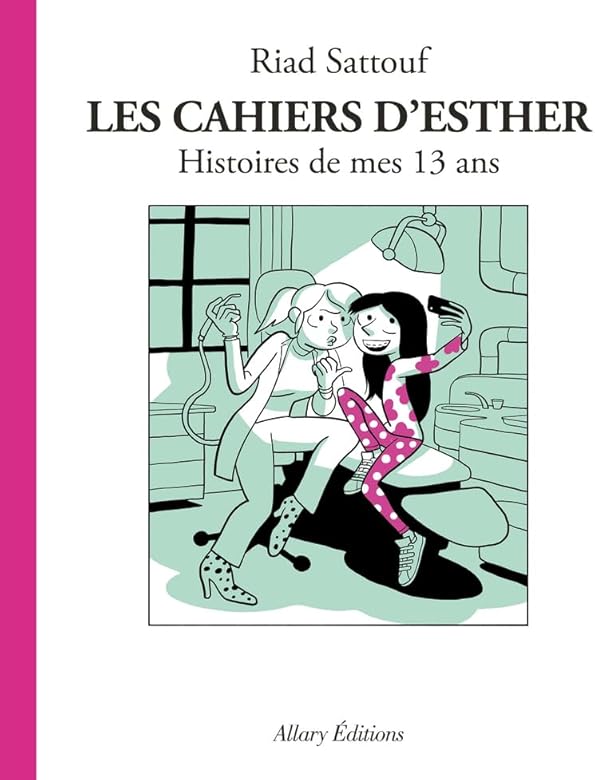 Les cahiers d'Ester - Histoires de mes 13 ans  