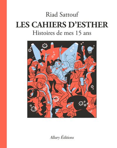Les cahiers d'Ester - Histoires de mes 15 ans   