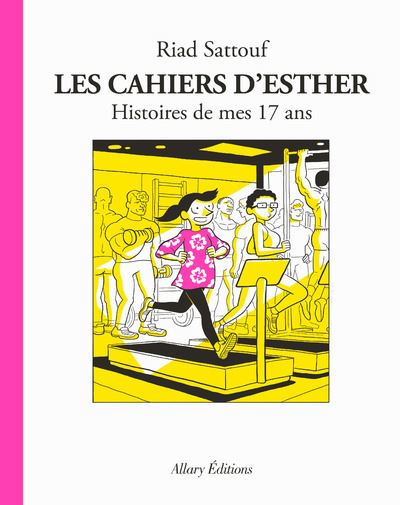 Les cahiers d'Esther - Histoires de mes 17 ans    