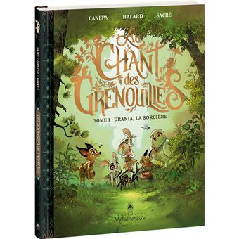 Au Chant Des Grenouilles Tome 1