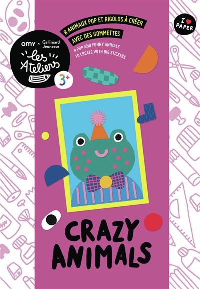 Crazy Animals - les Ateliers Omy x Gallimard