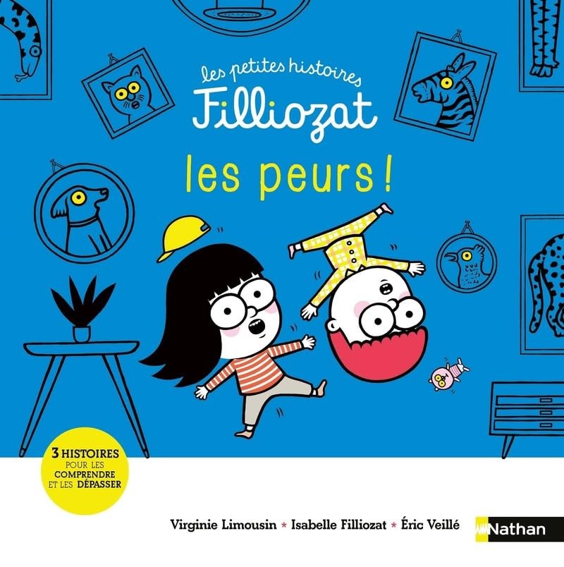 Les petites histoires Filliozat - Les Peurs !