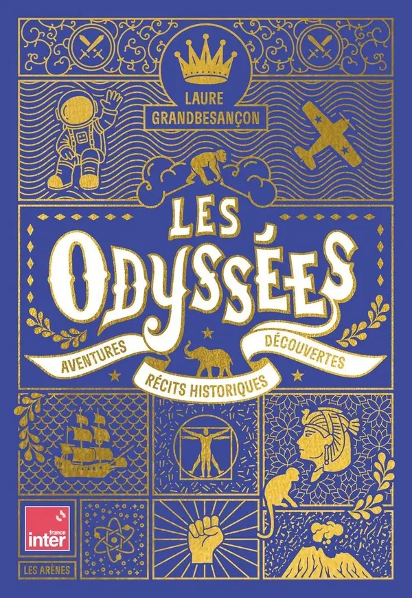 Les Odyssées 40 récits historiques