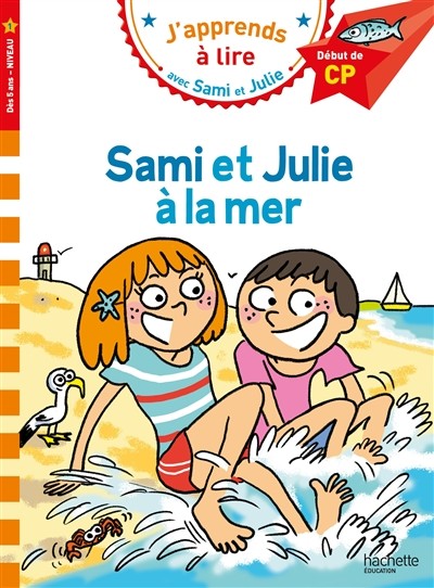 J'apprends à lire avec Sami et Julie CP niveau 1 - Sami et Julie à la mer