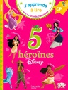 J'apprends à lire avec les Grands Classiques CP - 5 héroines Disney