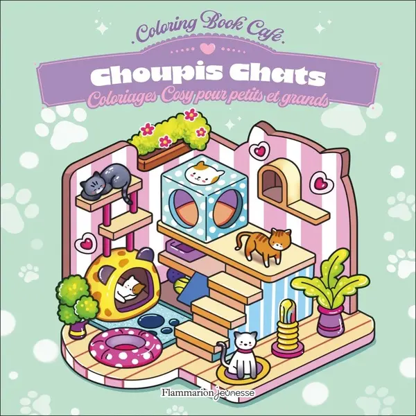 Choupis Chats : Coloriages cosy pour petits et grands