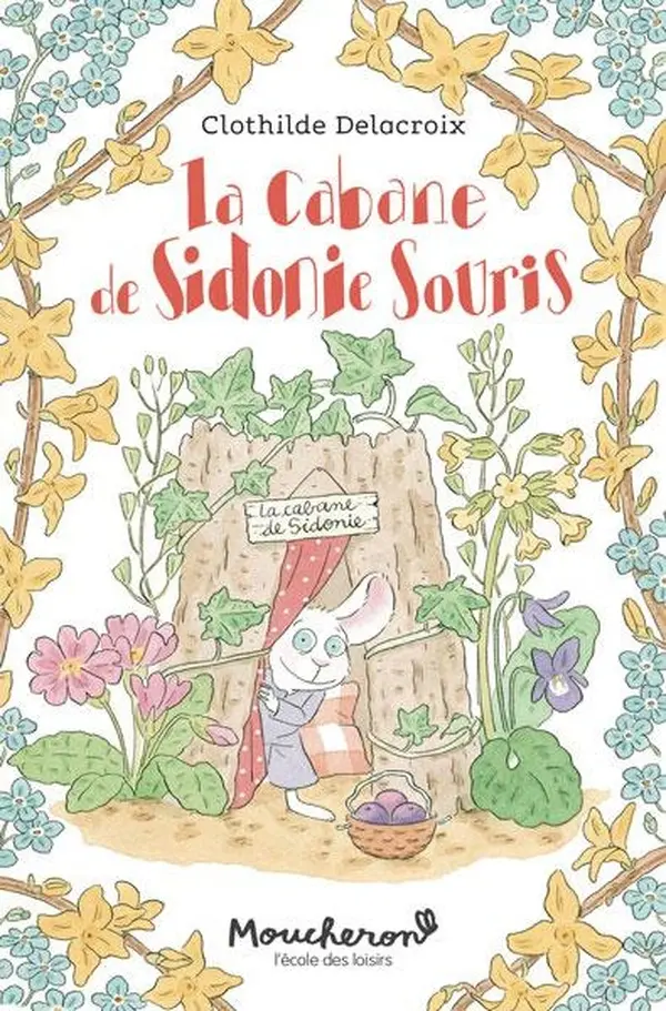 La cabane de Sidonie Souris (Moucherons)