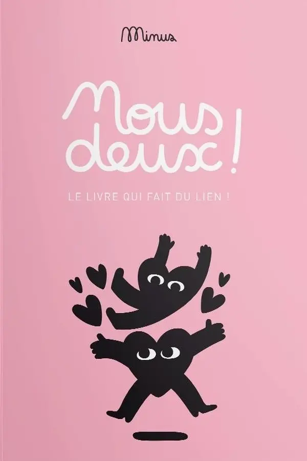Nous deux ! - Livre à remplir à deux, trois ou quatre - Minus