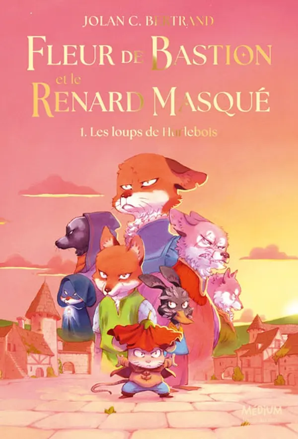 [LE-9261] Fleur de Bastion et le Renard Masqué T.1  Les loups de Hurlebois