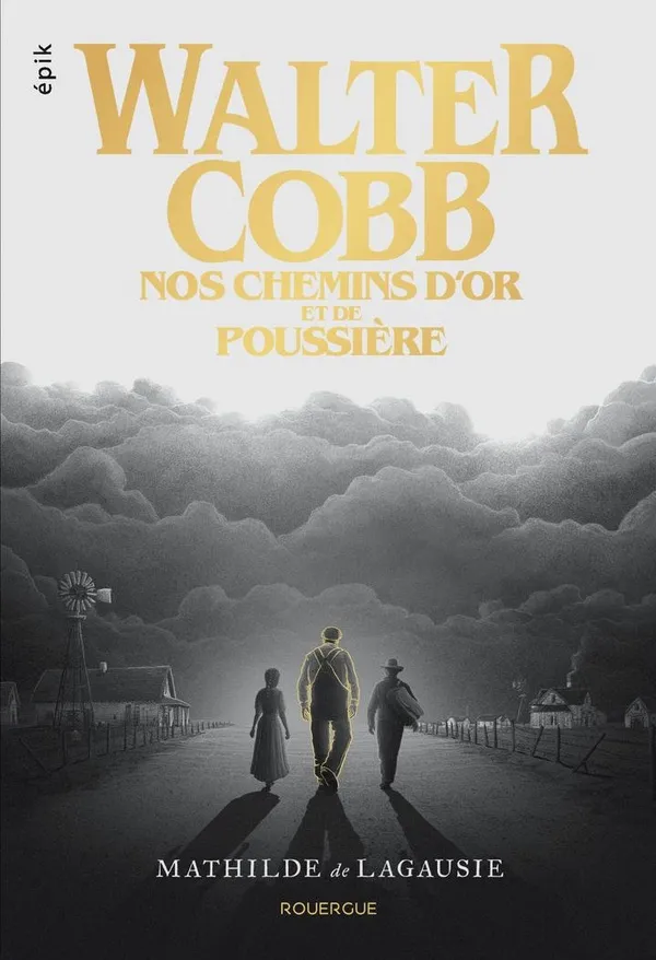 [RO-8115] Walter Cobb Nos chemins d'or et de poussière
