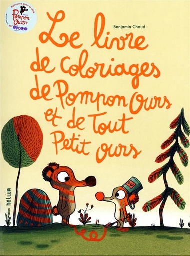 [HE_8933] Le livre de coloriages de Pompon Ours et de Tout Petit Ours