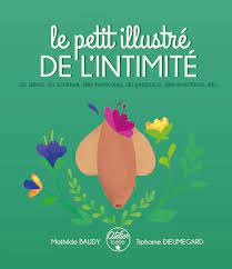 [AT_8912] Le petit illustré de l'intimité - du pénis, du scrotum, des testicules, du prépuce, des érections, etc
