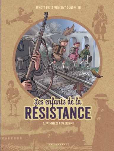 [LO_6334] Les Enfants de la Résistance Tome 2 Premières Répressions