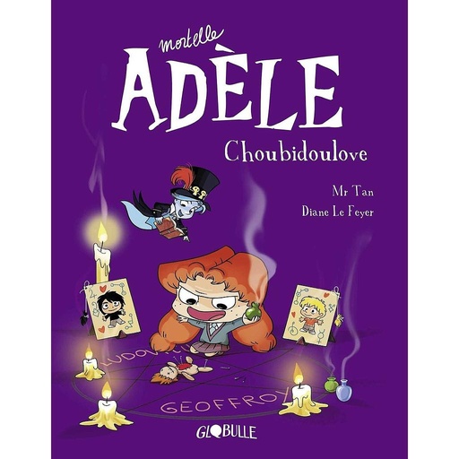 [GL-1073] Mortelle Adèle Choubidoulove T10