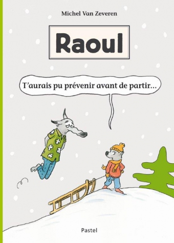 [EC_3255] Raoul - T'aurais pu prévenir avant de partir...
