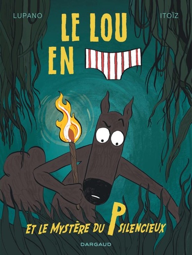[DA-4795] Le Loup en slip Tome 8 - Le Loup en slip et le mystère du P silencieux